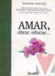 Amar, obrar, educar...