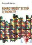 Administracin y gestin de proyectos