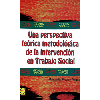 Una perspectiva terica-metodolgica de la intervencin en trabajo social