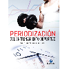 Periodizacin del entrenamiento deportivo