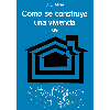 Cmo se construye una vivienda
