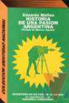 Historia de una pasin argentina