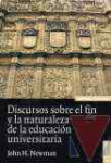 Discursos sobre el fin y la naturaleza de la educacin universitaria