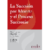 La sucesin por muerte y el proceso sucesorio
