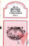 De la brevedad de la vida ; De la vida bienaventurada ; De la vida retirada