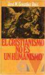 El cristianismo no es un humanismo