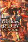 Los rebeldes de Dios