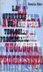 La aventura de la teologa progresista