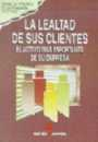 La lealtad de sus clientes