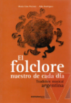 El folclore nuestro de cada da