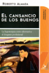 El cansancio de los buenos