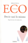 Decir casi lo mismo