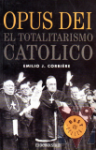 Opus Dei. El totalitarismo catlico