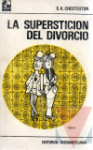 La supersticin del divorcio y la eugenesia y otros males