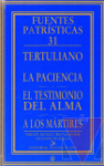 La paciencia ; El testimonio del alma ; A los mrtires