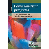 Cmo construir proyectos