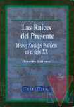 Las races del presente