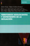 Territorios adolescentes y entretiempo de la sexuacin