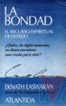 La bondad: el recurso espiritual olvidado