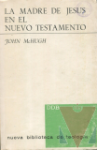 La Madre de Jess en el Nuevo Testamento