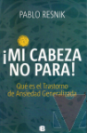 Mi cabeza no para!