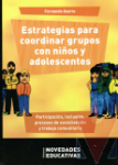 Estrategias para coordinar grupos con nios y adolescentes