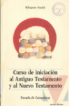 Curso de iniciacin al Antiguo Testamento y al Nuevo Testamento