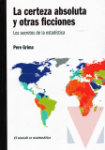La certeza absoluta y otras ficciones