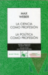 La ciencia como profesin ; La poltica como profesin
