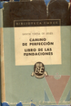 Camino de perfeccin ; Libro de las fundaciones