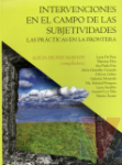 Intervenciones en el campo de las subjetividades