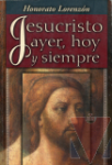 Jesucristo ayer, hoy y siempre