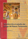 Introduccin al estudio del griego del Nuevo Testamento