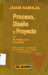 Proceso, diseo y proyecto en investigacin cientfica