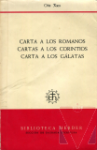 Carta a los Romanos ; Cartas a los Corintios ; Carta a los Glatas