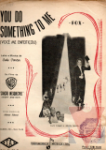 You do something to me