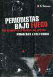 Periodistas bajo fuego