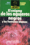El enigma de los agujeros negros y las fontanas blancas