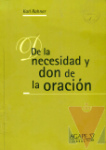 De la necesidad y don de la oracin