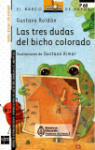 Las tres dudas del bicho colorado