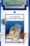 El viaje de un cuis muy gris
