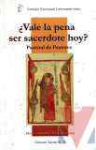 Vale la pena ser sacerdote hoy?