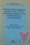 Instruccin sobre el respeto de la vida humana naciente y la dignidad de la procreacin