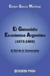El genocidio econmico argentino 1975-1989