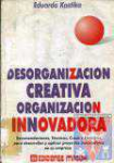 Desorganizacin creativa, organizacin innovadora