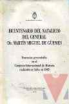 Bicentenario del Natalicio del General Dn. Martn Miguel de Gemes