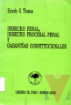 Derecho penal, Derecho procesal penal y garantas constitucionales
