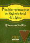 Principios y orientaciones del Magisterio Social de la Iglesia
