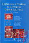 Fundamentos y principios de la ortopedia dento mxilo-facial