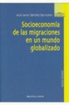 Socioeconoma de las migraciones en un mundo globalizado